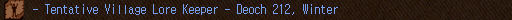 - Tentative Village Lore Keeper