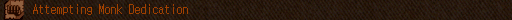 Attempting Monk Dedication