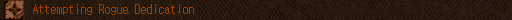 Attempting Rogue Dedication