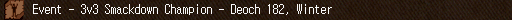 Event - 3v3 Smackdown Champion