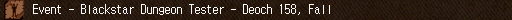 Event - Blackstar Dungeon Tester