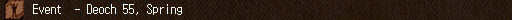 Event - Deoch 55, Spring