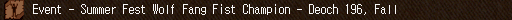 Event - Summer Fest Wolf Fang Fist Champion